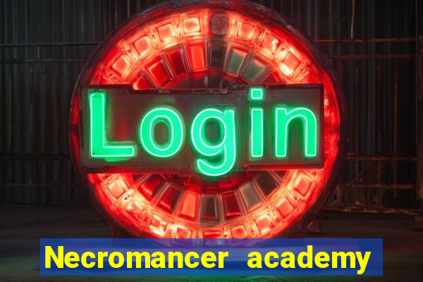 Necromancer academy and the genius summoner wiki